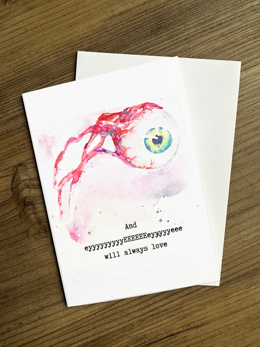 Eyeball Card - Eye Will Always Love you
